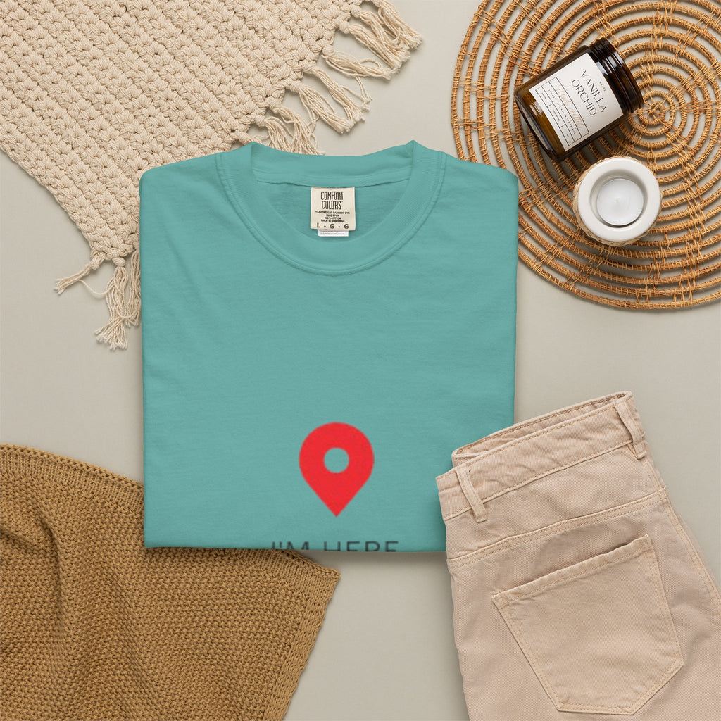 I’m Here T‑Shirt — Location Pin Graphic Tee