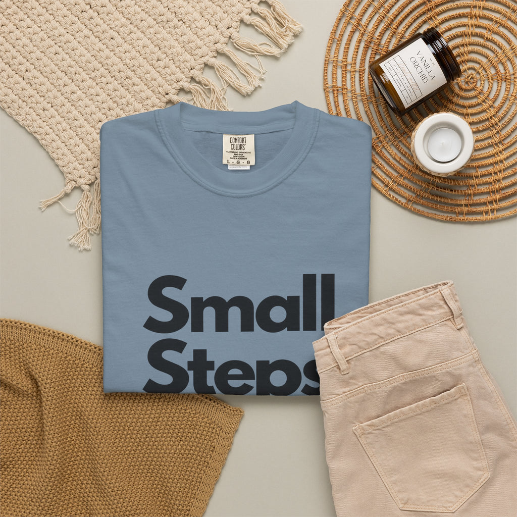 Motivational Tee — “Small Steps Every Day.” Inspirational Casual T-Shirt