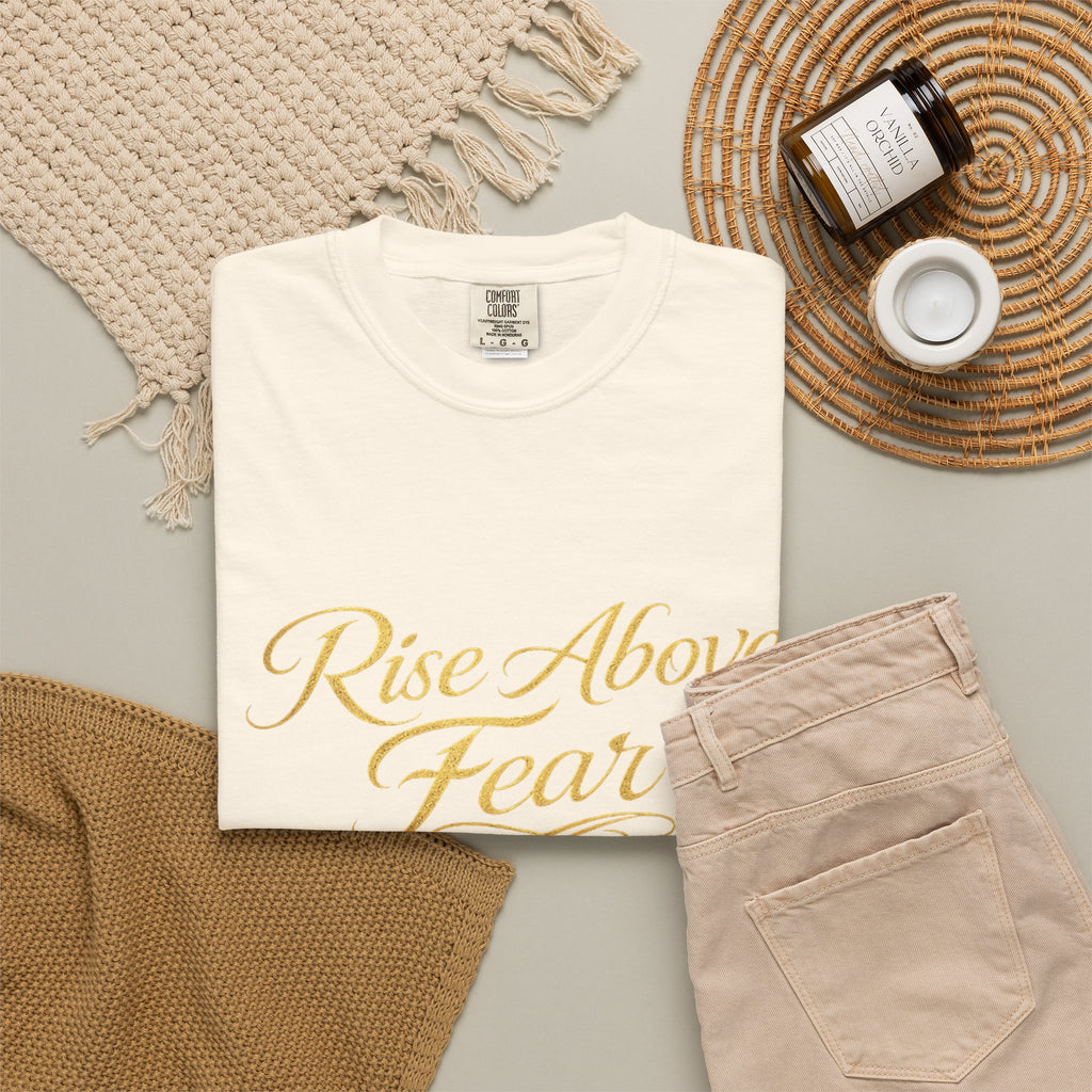Rise Above Fear T-Shirt — Inspirational Script Graphic Tee