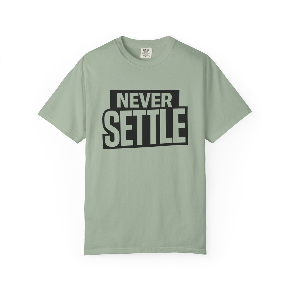 Never Settle T-Shirt — Bold Motivational Graphic Tee