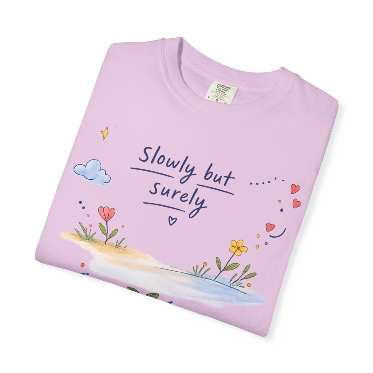 T-Shirt — "Slowly but Surely" Cute Doodle Graphic Tee
