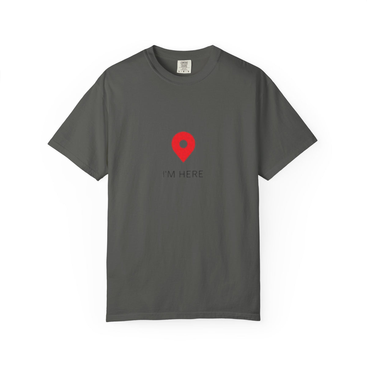 I’m Here T‑Shirt — Location Pin Graphic Tee