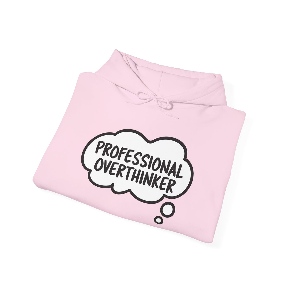Professional Overthinker Hoodie - Funny Thought Bubble Sweatshirt for Overthinkers