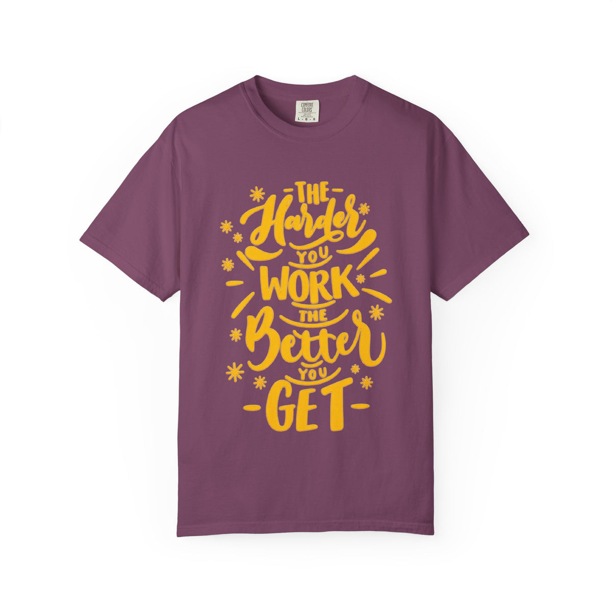Motivational T-Shirt — "The Harder You Work The Better You Get" Graphic Tee