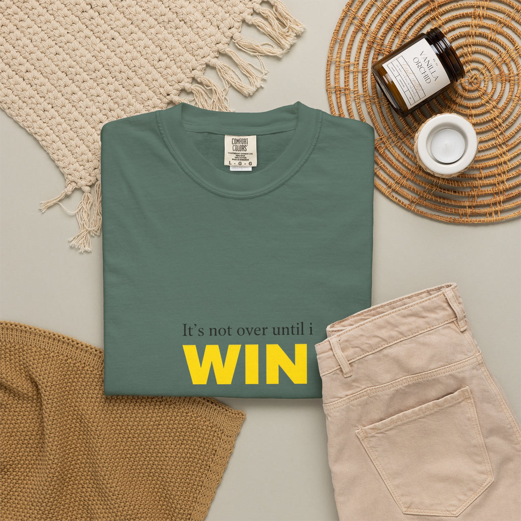 Motivational T-Shirt — "It’s Not Over Until I WIN" Bold Yellow Graphic