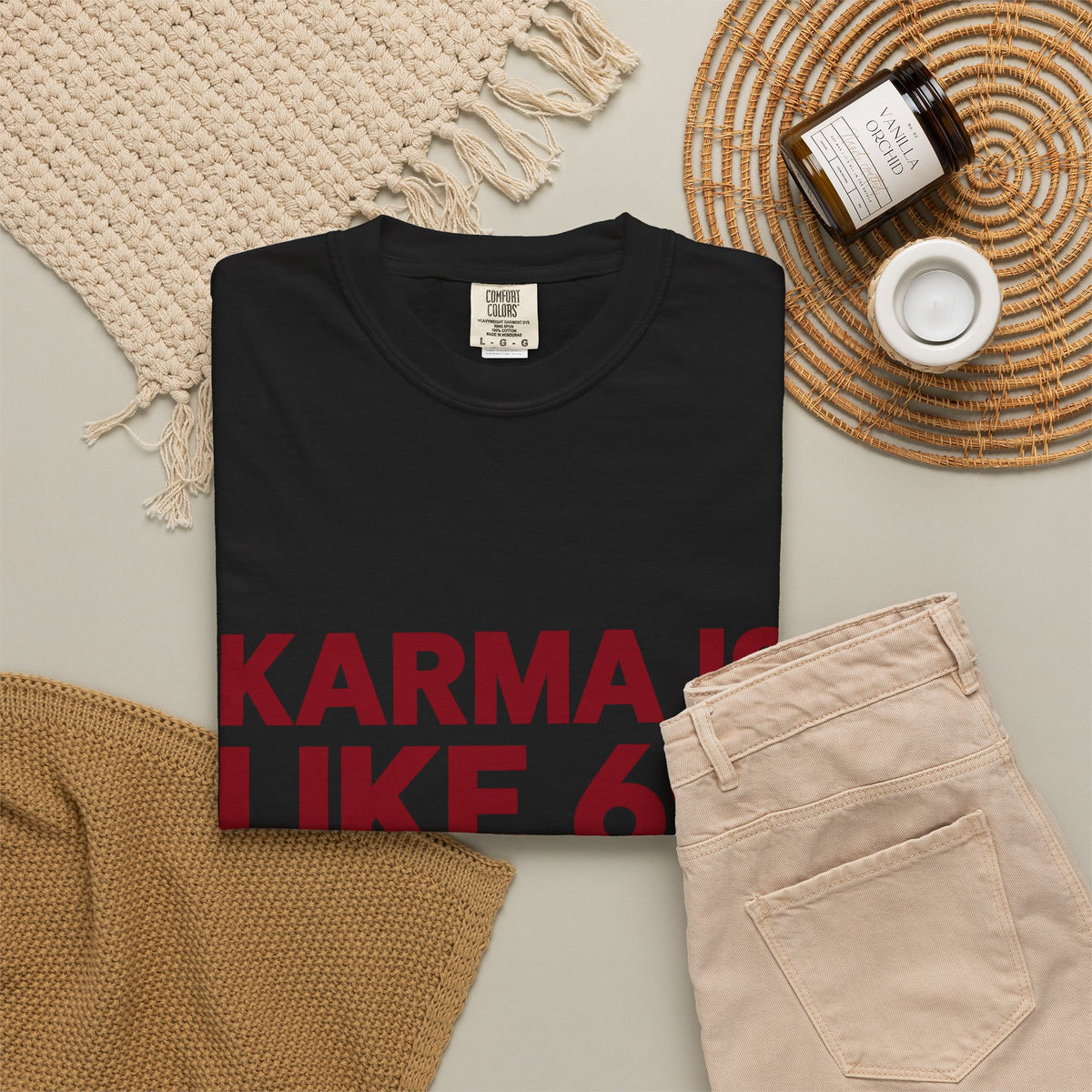 Karma Is Like 69 Tee — Funny Graphic Cotton T-Shirt