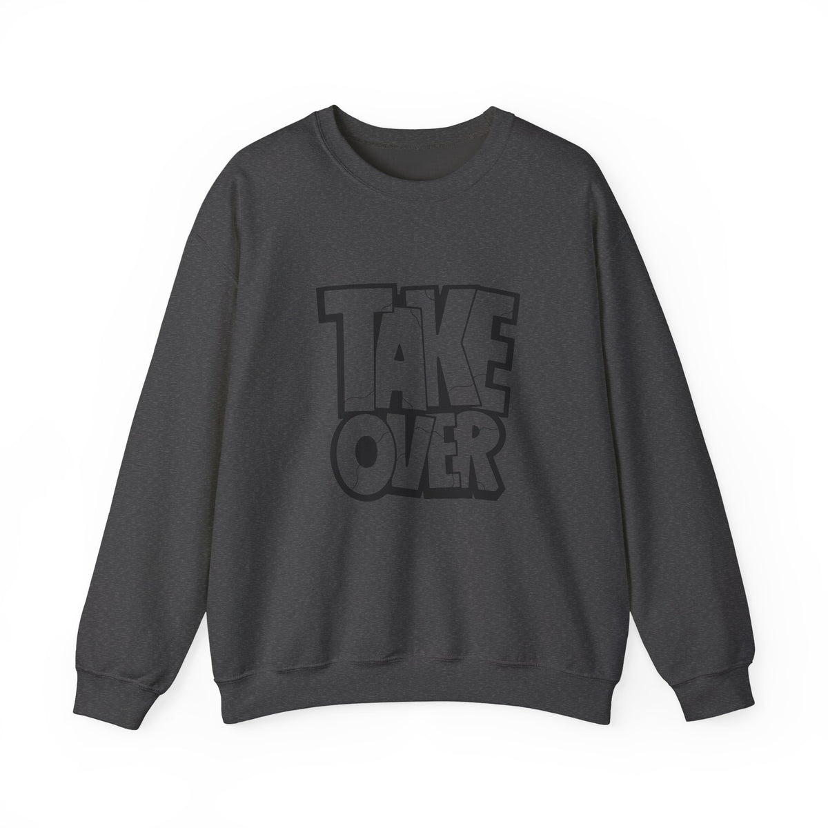 Take Over Crewneck Sweatshirt — Bold Streetwear Graphic Pullover