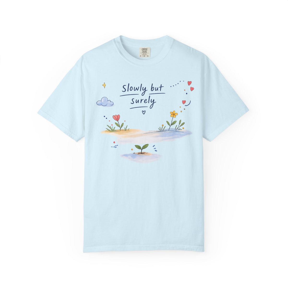T-Shirt — "Slowly but Surely" Cute Doodle Graphic Tee