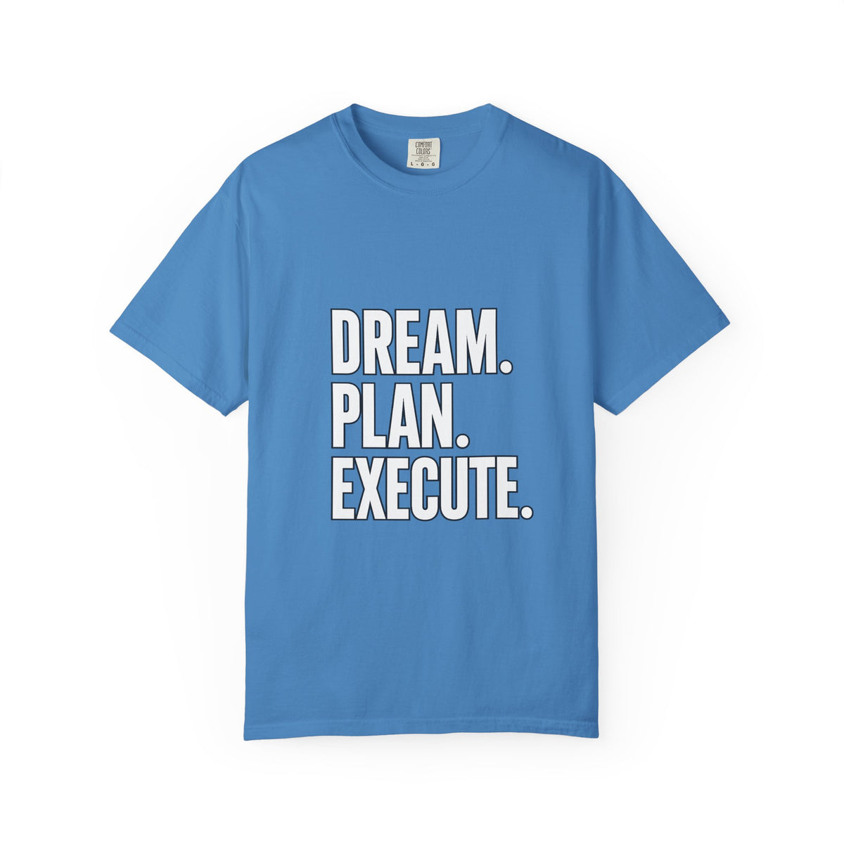 Dream. Plan. Execute. T-Shirt — Motivational Graphic Tee