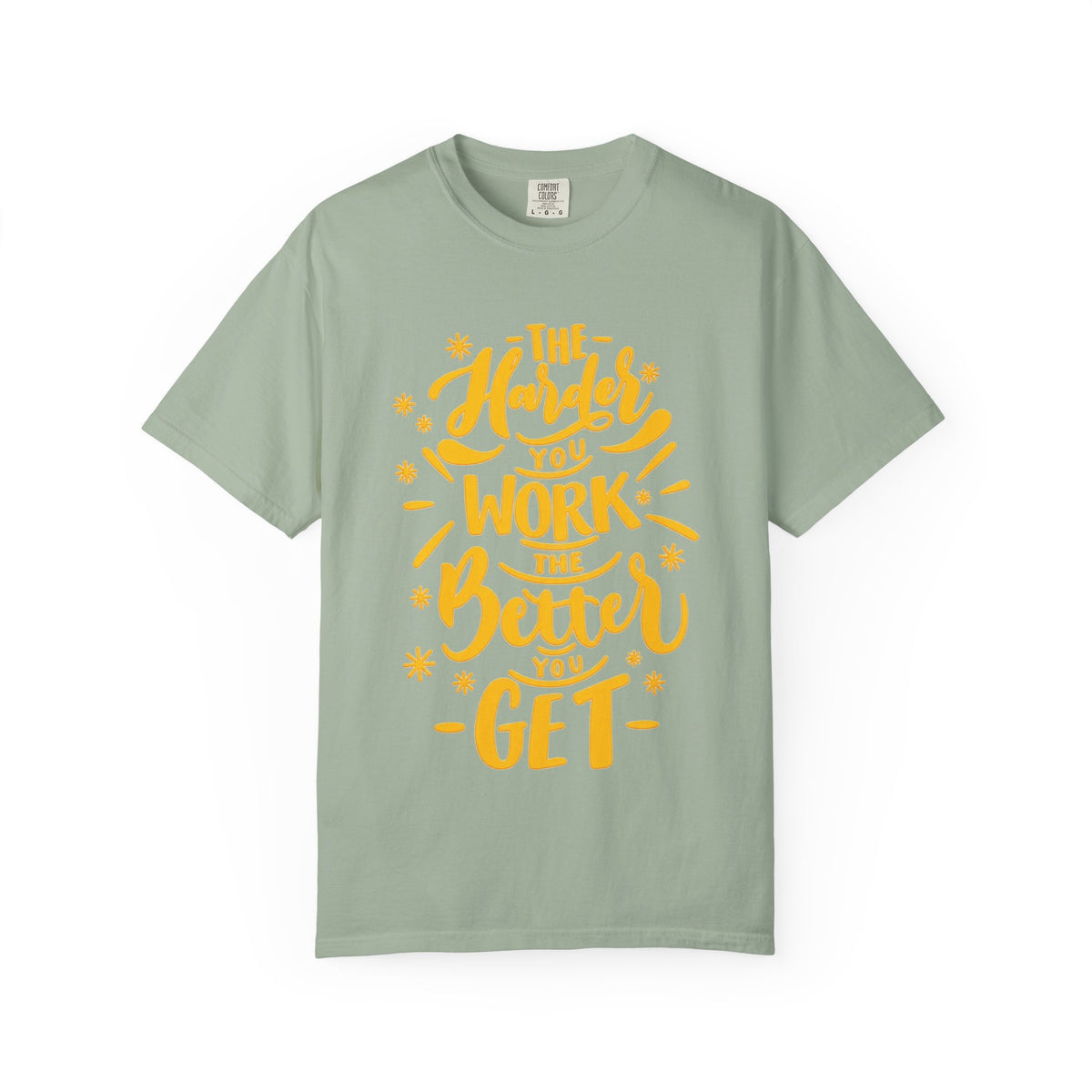Motivational T-Shirt — "The Harder You Work The Better You Get" Graphic Tee