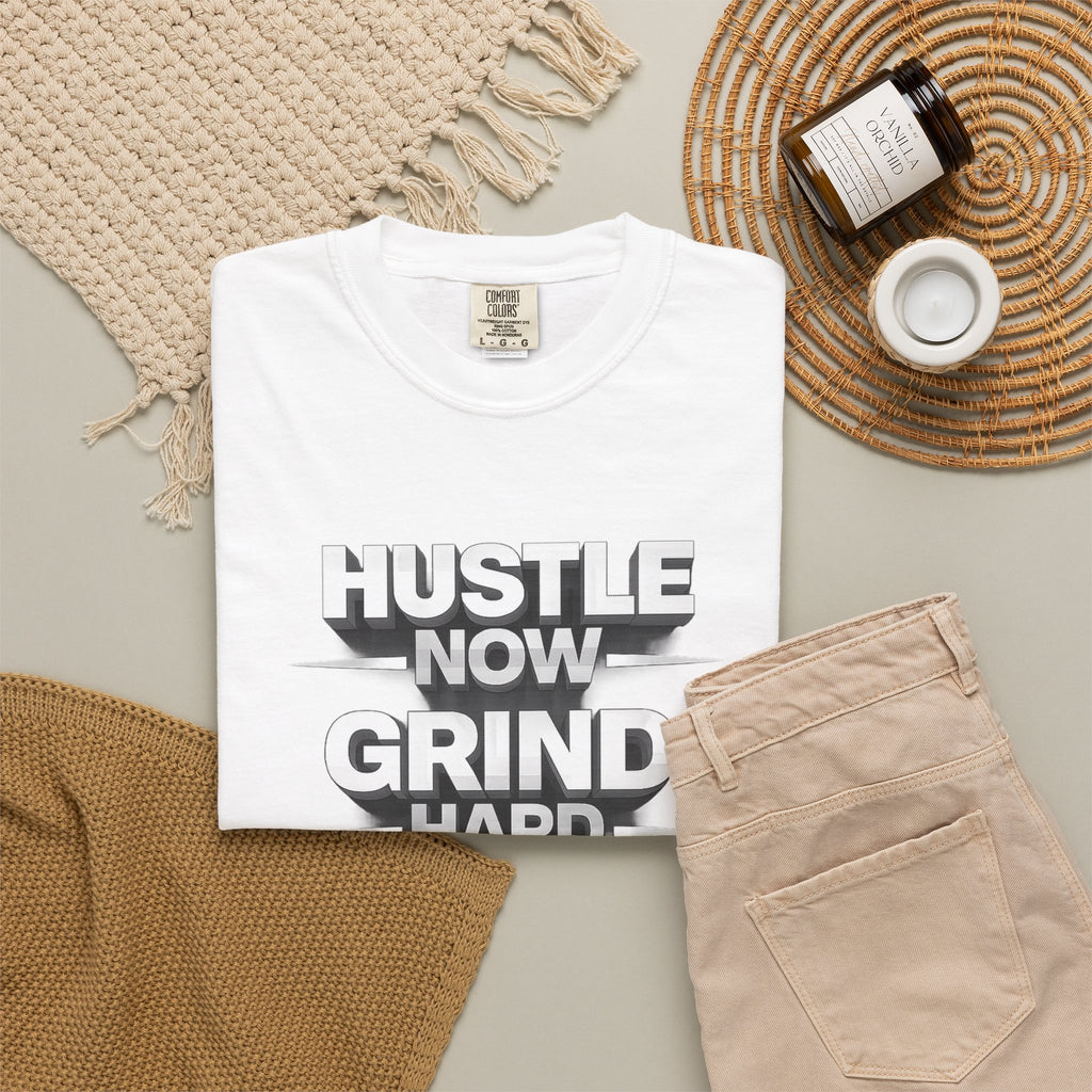 Motivational Hustle T‑Shirt — “Hustle Now, Grind Hard, Succeed Later”