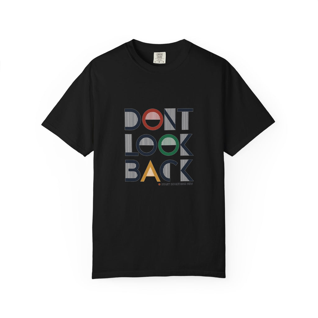 Don't Look Back T-Shirt — Retro Motivational Graphic Tee
