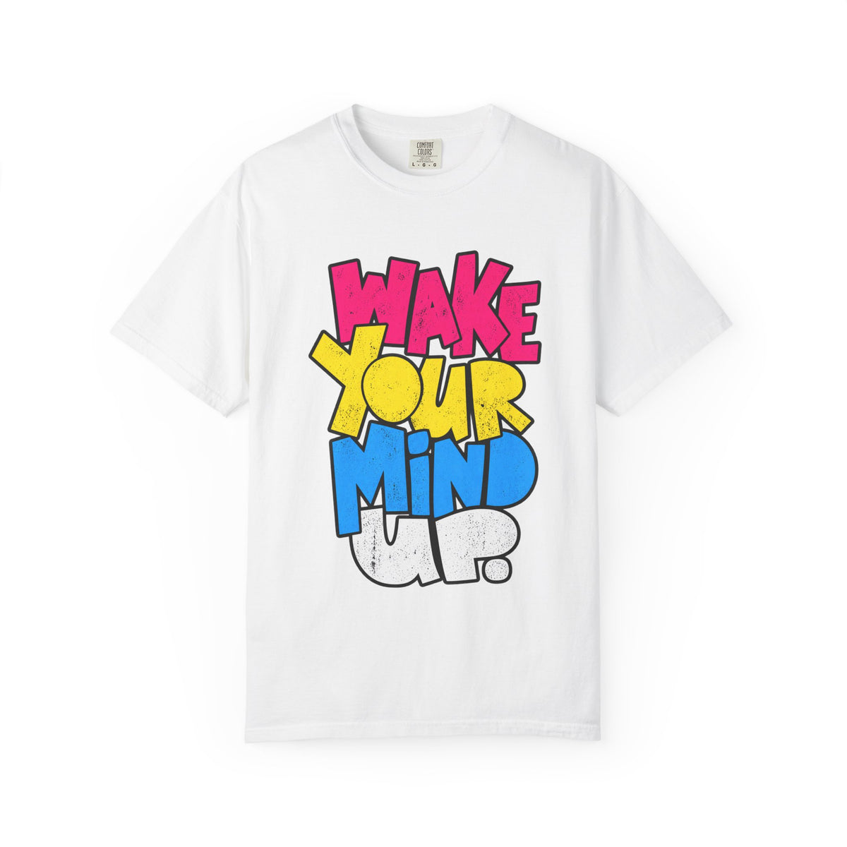 Wake Your Mind Up Graphic T-Shirt