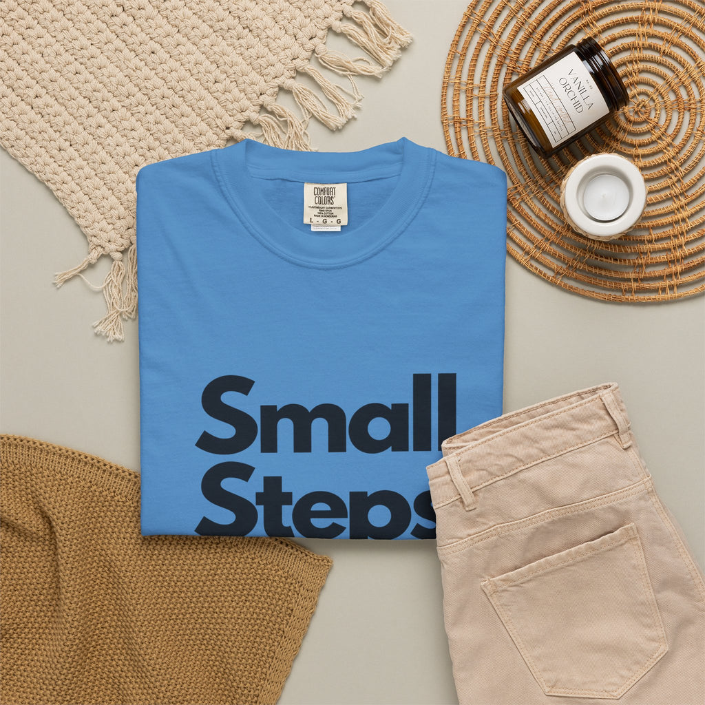 Motivational Tee — “Small Steps Every Day.” Inspirational Casual T-Shirt