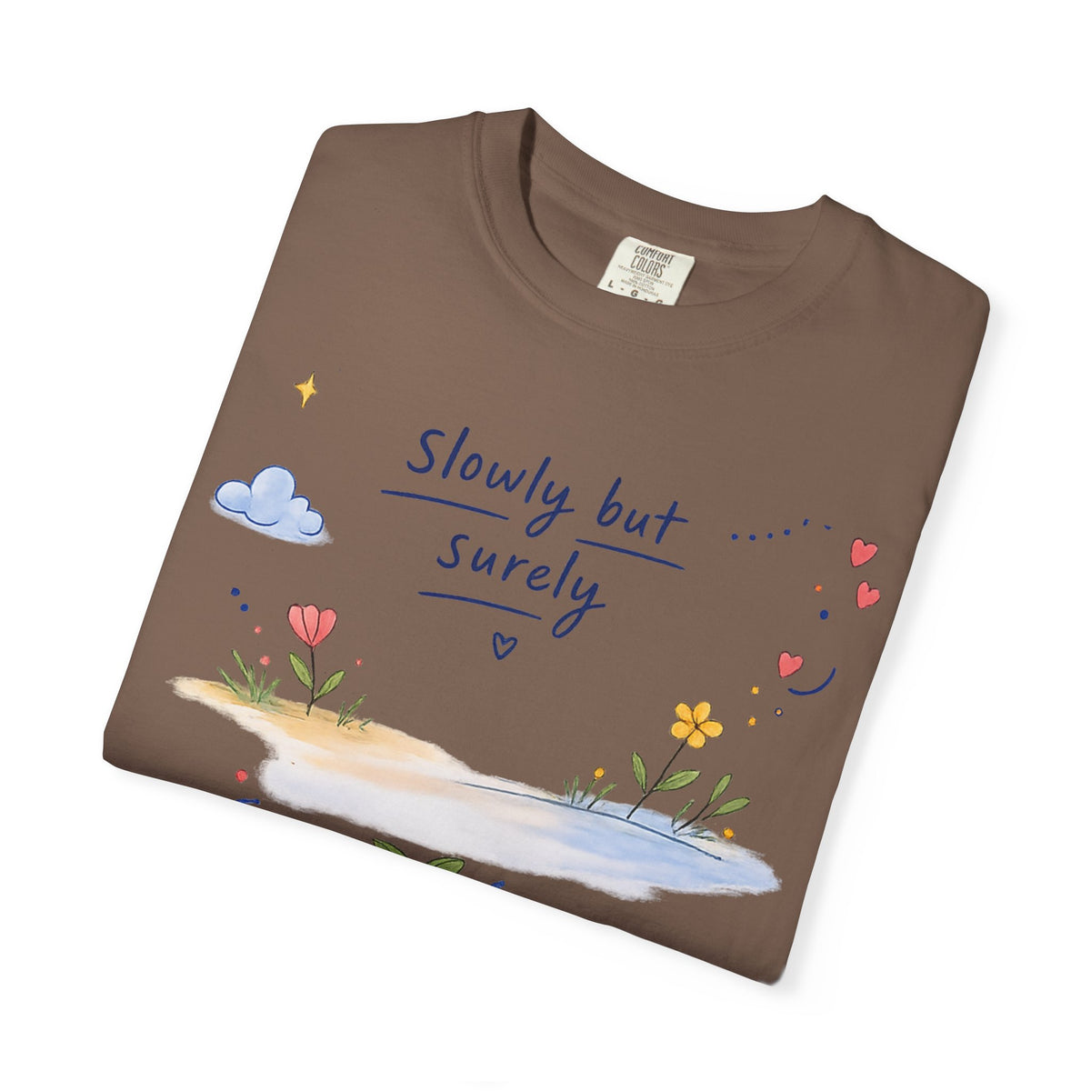 T-Shirt — "Slowly but Surely" Cute Doodle Graphic Tee