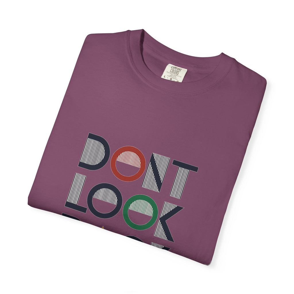 Don't Look Back T-Shirt — Retro Motivational Graphic Tee
