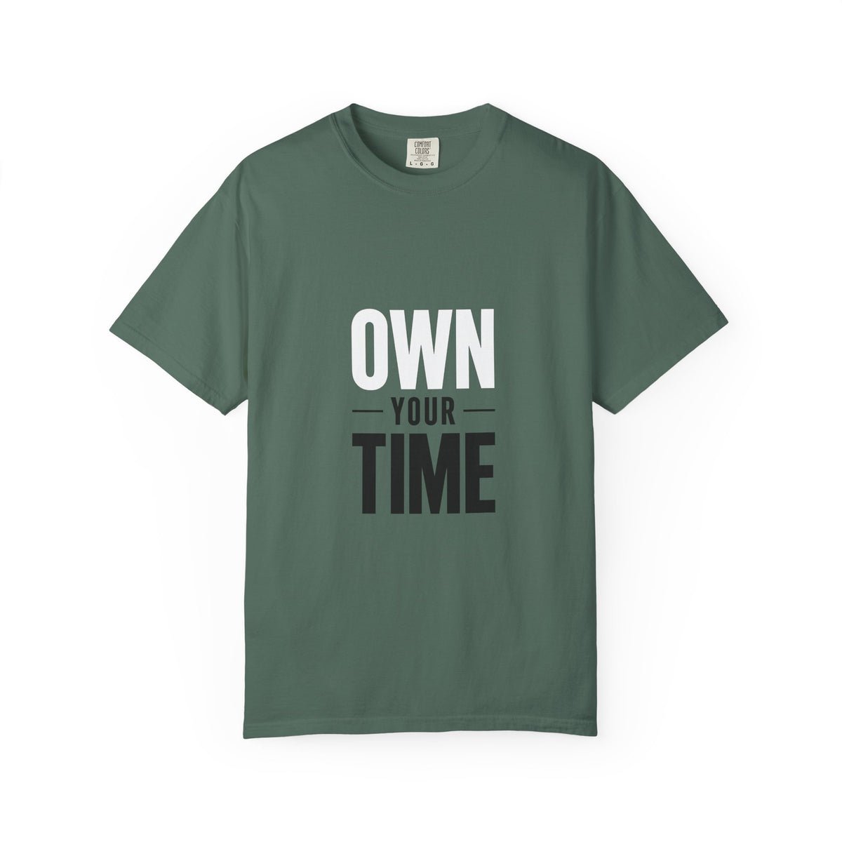 Own Your Time T-Shirt — Motivational Graphic Tee