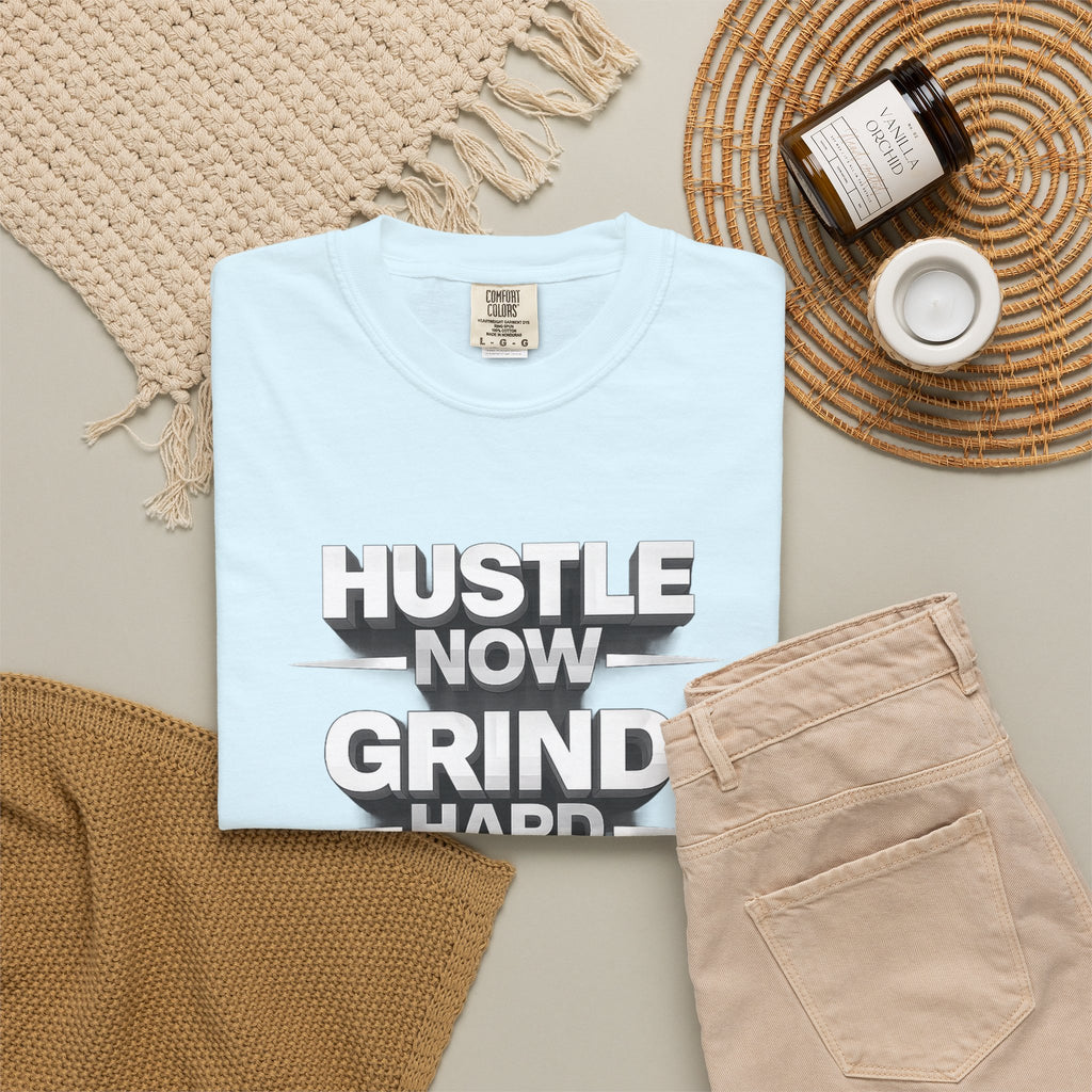 Motivational Hustle T‑Shirt — “Hustle Now, Grind Hard, Succeed Later”