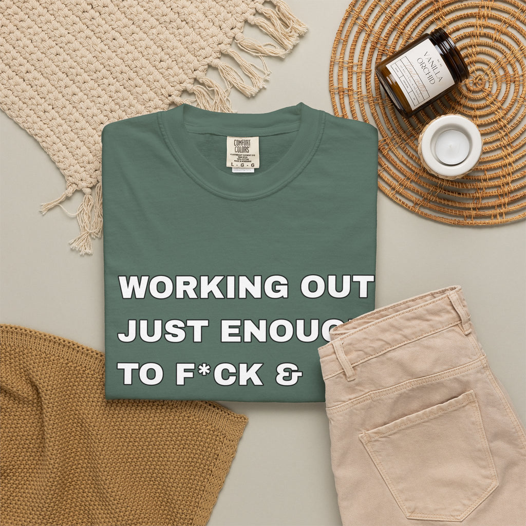 GYM T-Shirt — "Working Out Just Enough to F*ck & Fight" Motivational Sarcastic Tee