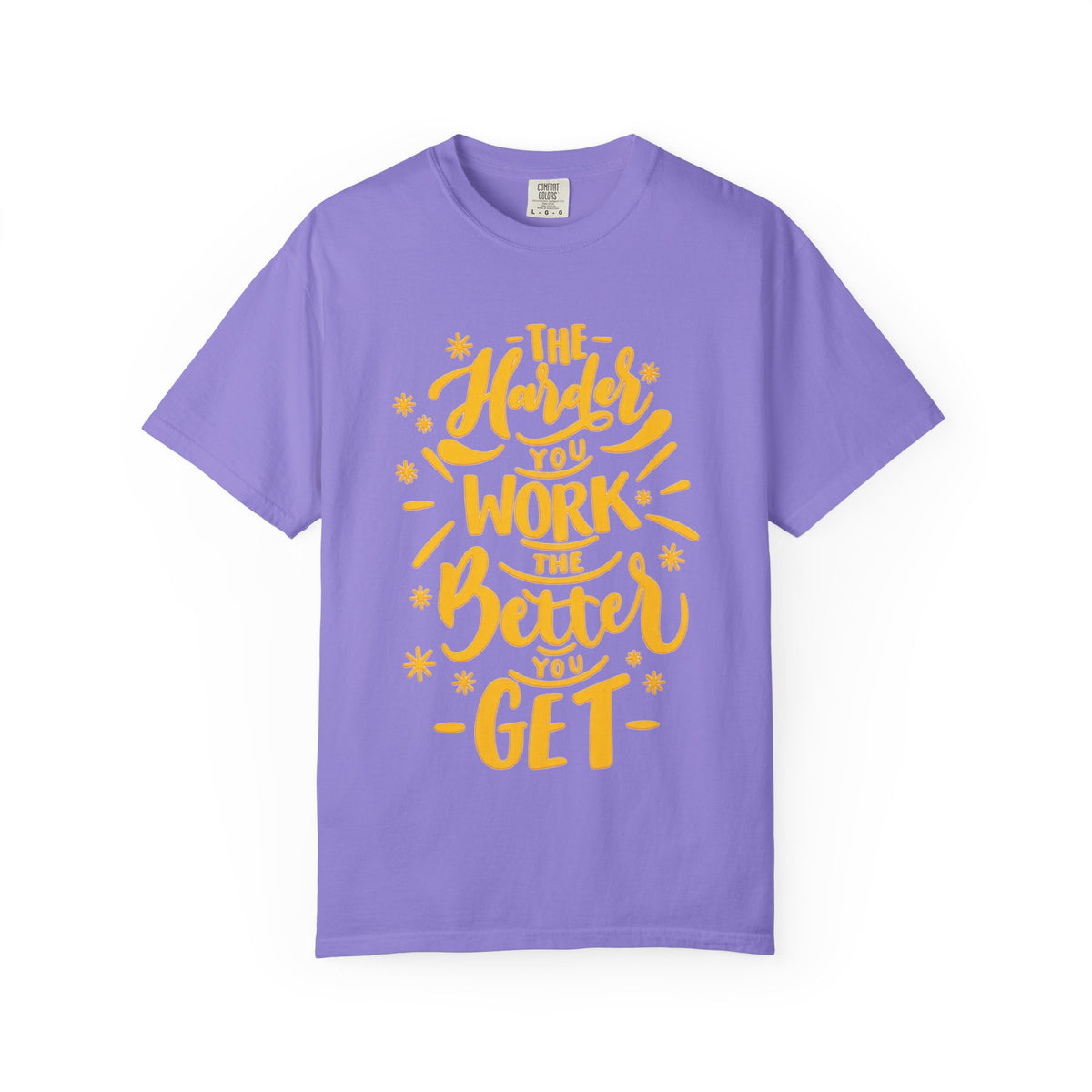 Motivational T-Shirt — "The Harder You Work The Better You Get" Graphic Tee