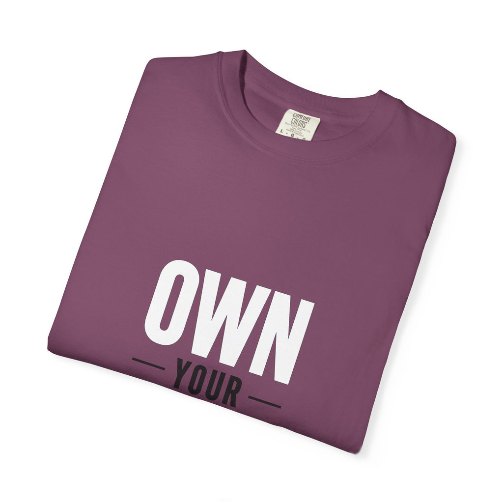Own Your Time T-Shirt — Motivational Graphic Tee