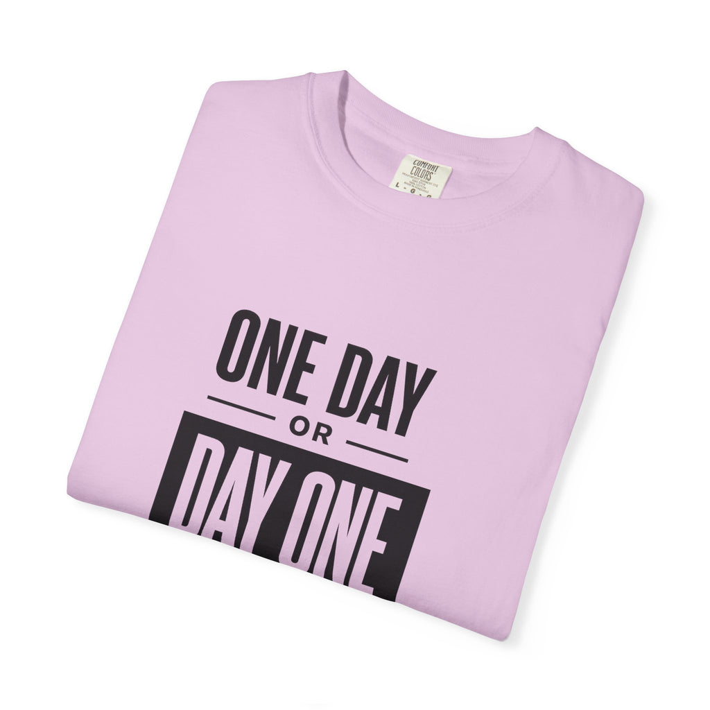 One Day or Day One Motivational T-Shirt