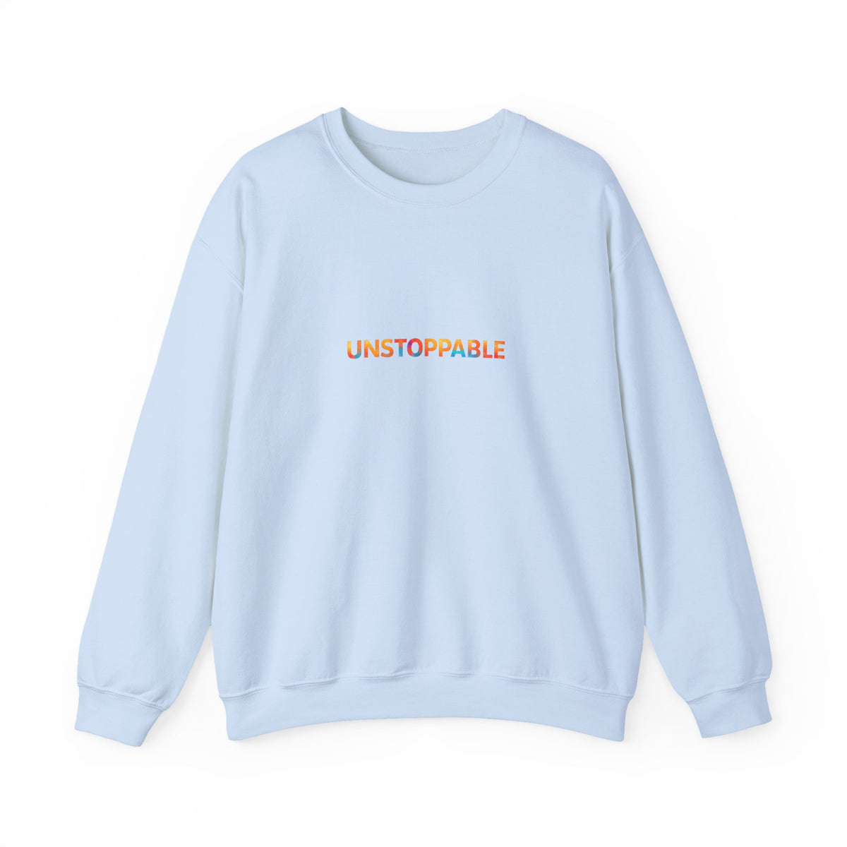 Unstoppable Crewneck Sweatshirt — Inspirational Rainbow Text Pullover
