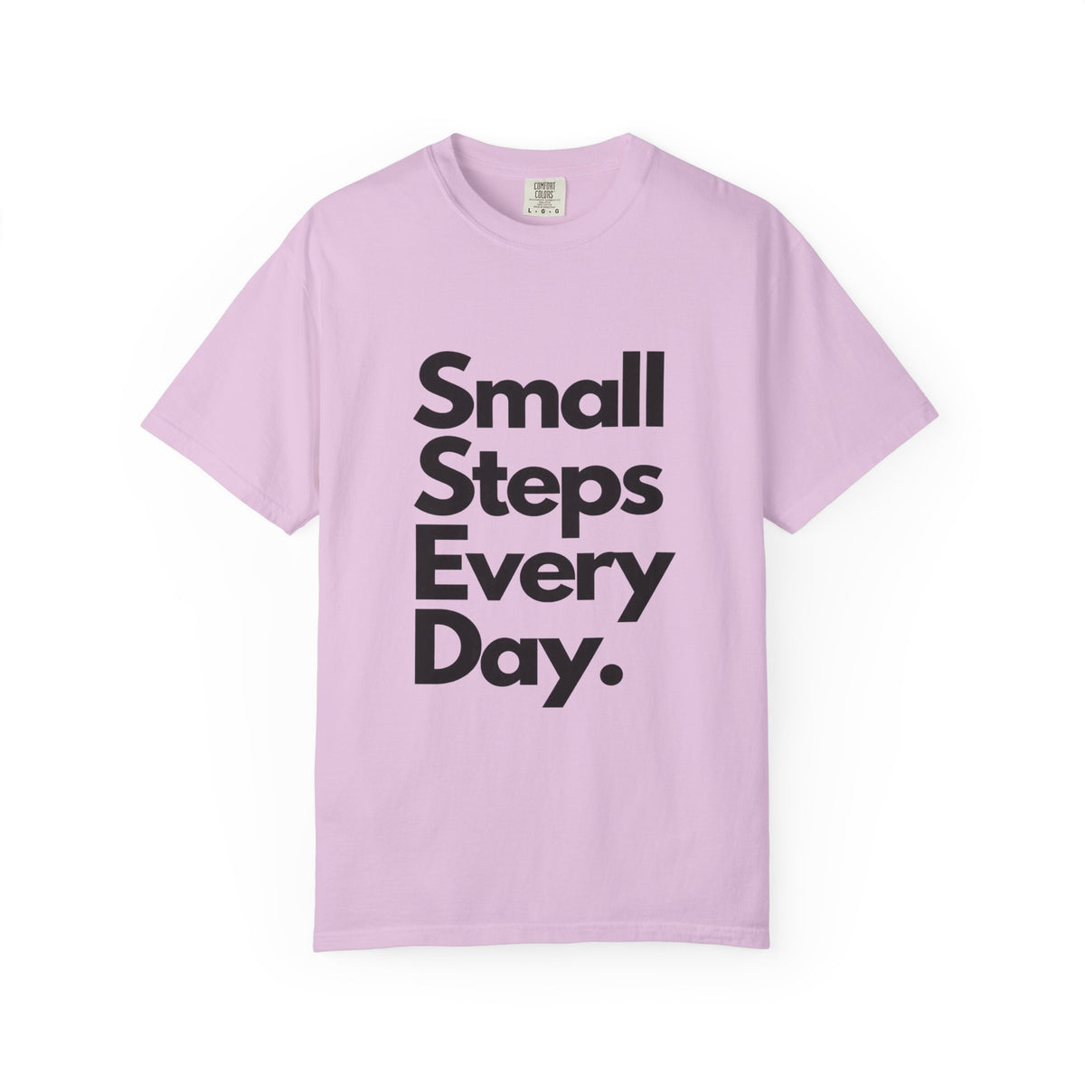Motivational Tee — “Small Steps Every Day.” Inspirational Casual T-Shirt
