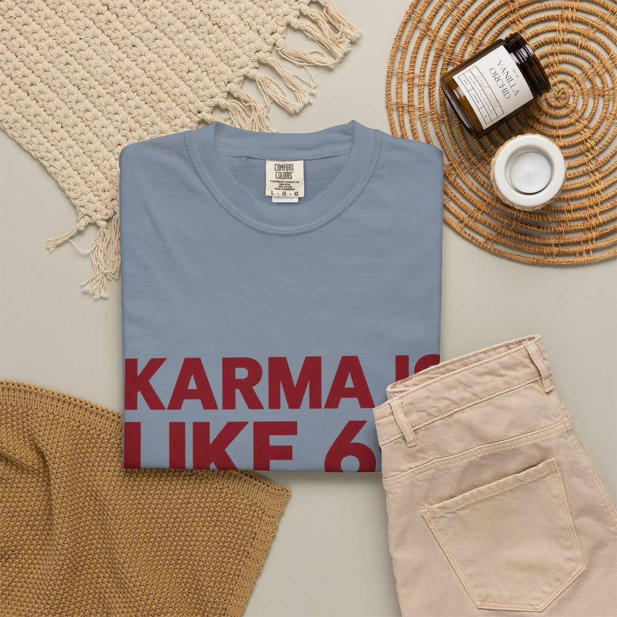 Karma Is Like 69 Tee — Funny Graphic Cotton T-Shirt