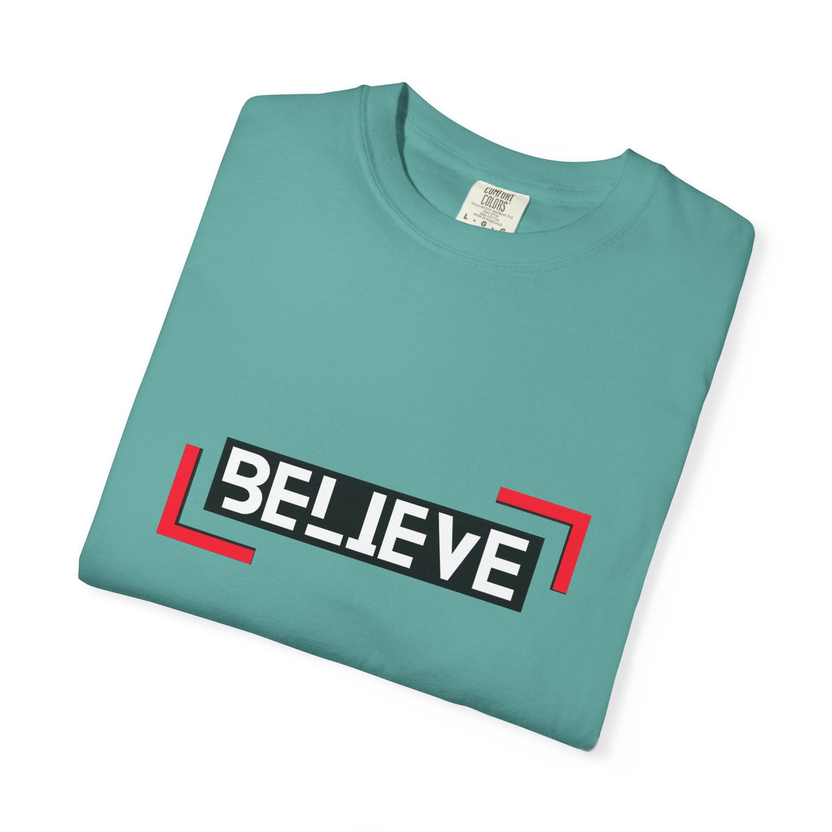 Believe Graphic T-Shirt — Bold Motivational Tee