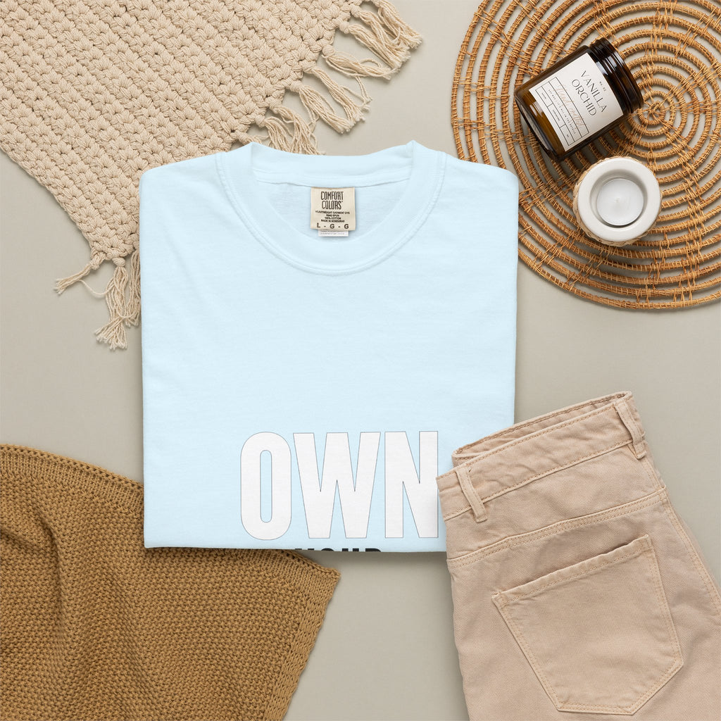 Own Your Time T-Shirt — Motivational Graphic Tee