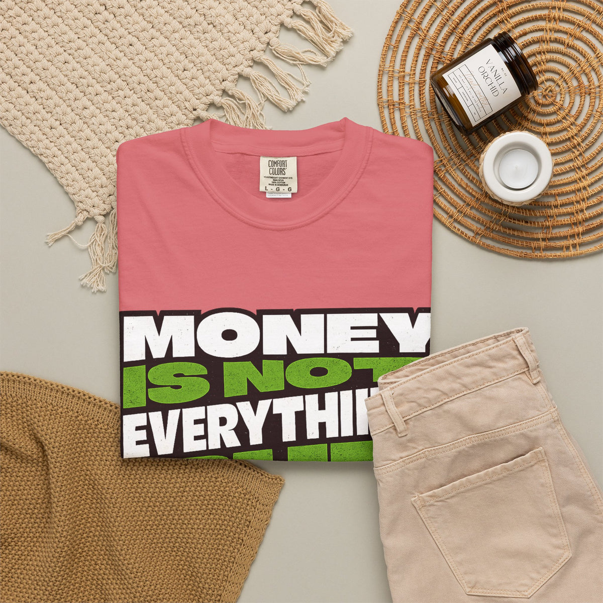 Money Is Not Everything But Everything Needs Money T-Shirt