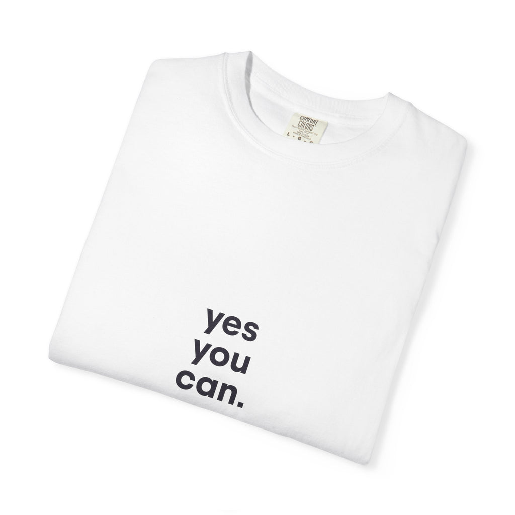 Yes You Can T-Shirt — Minimal Motivational Tee