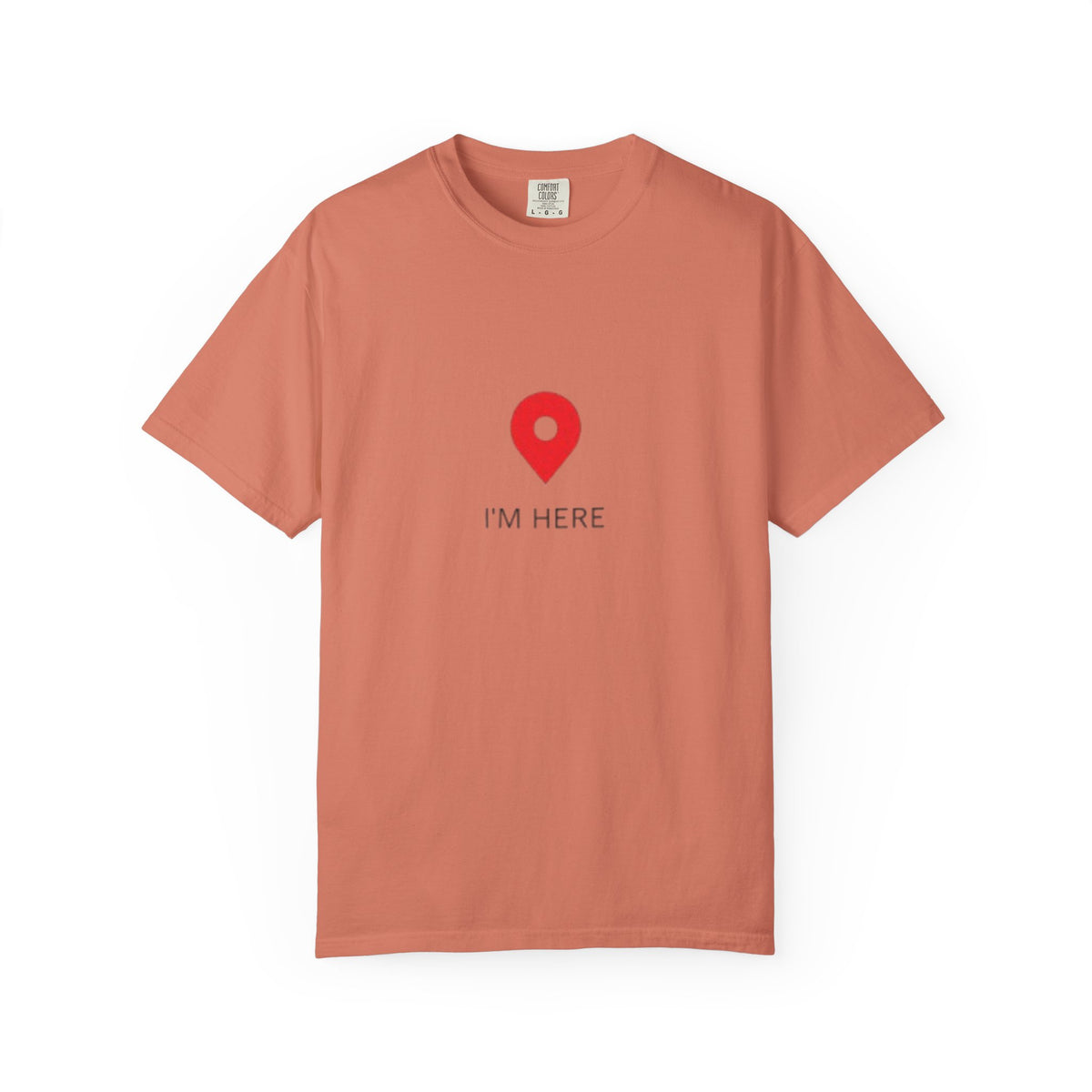 I’m Here T‑Shirt — Location Pin Graphic Tee