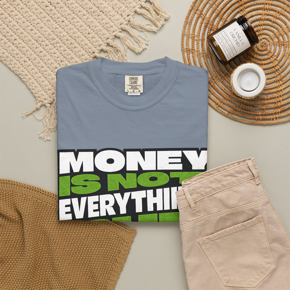 Money Is Not Everything But Everything Needs Money T-Shirt