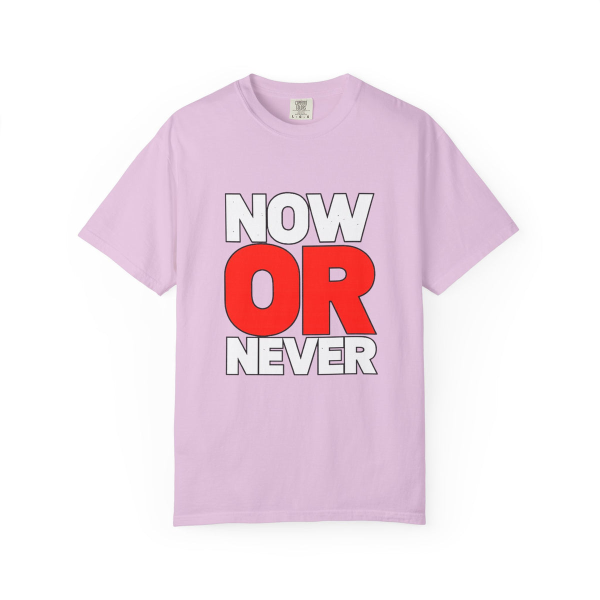 Now Or Never T-Shirt — Motivational Graphic Tee