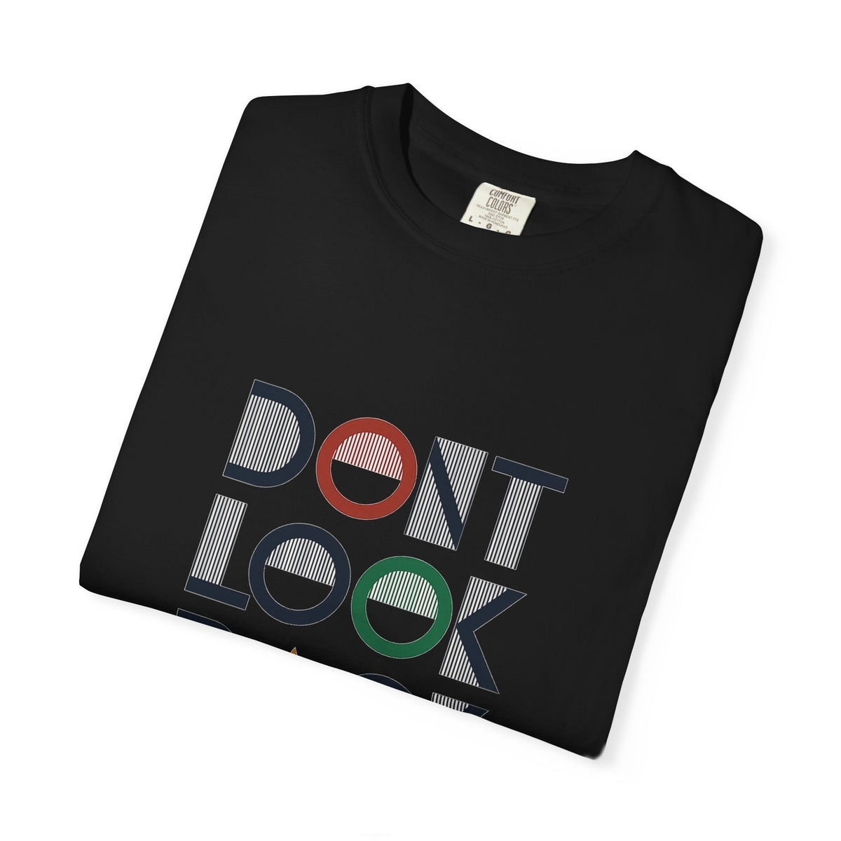 Don't Look Back T-Shirt — Retro Motivational Graphic Tee