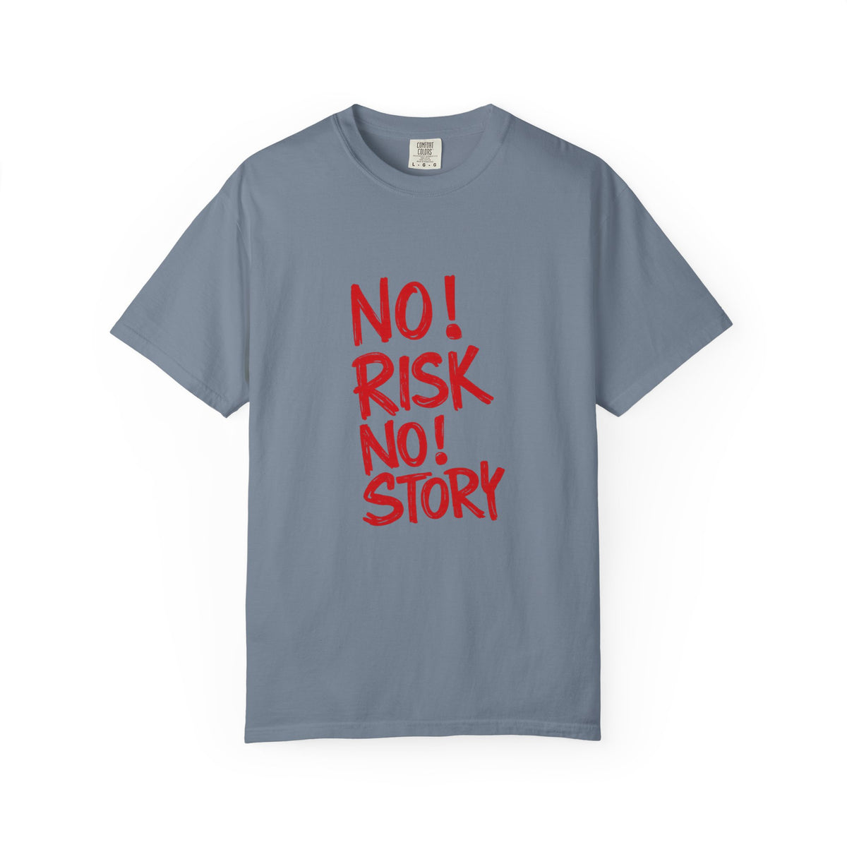 No Risk No Story T-Shirt — Motivational Graphic Tee