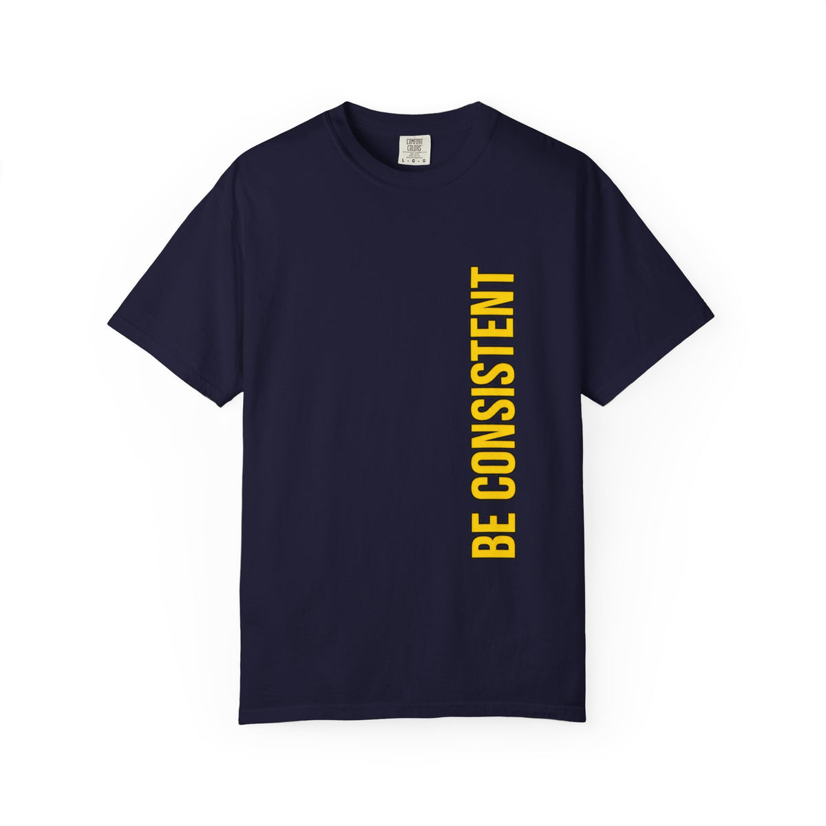 Be Consistent Vertical Graphic T-Shirt — Motivational Fitness Tee
