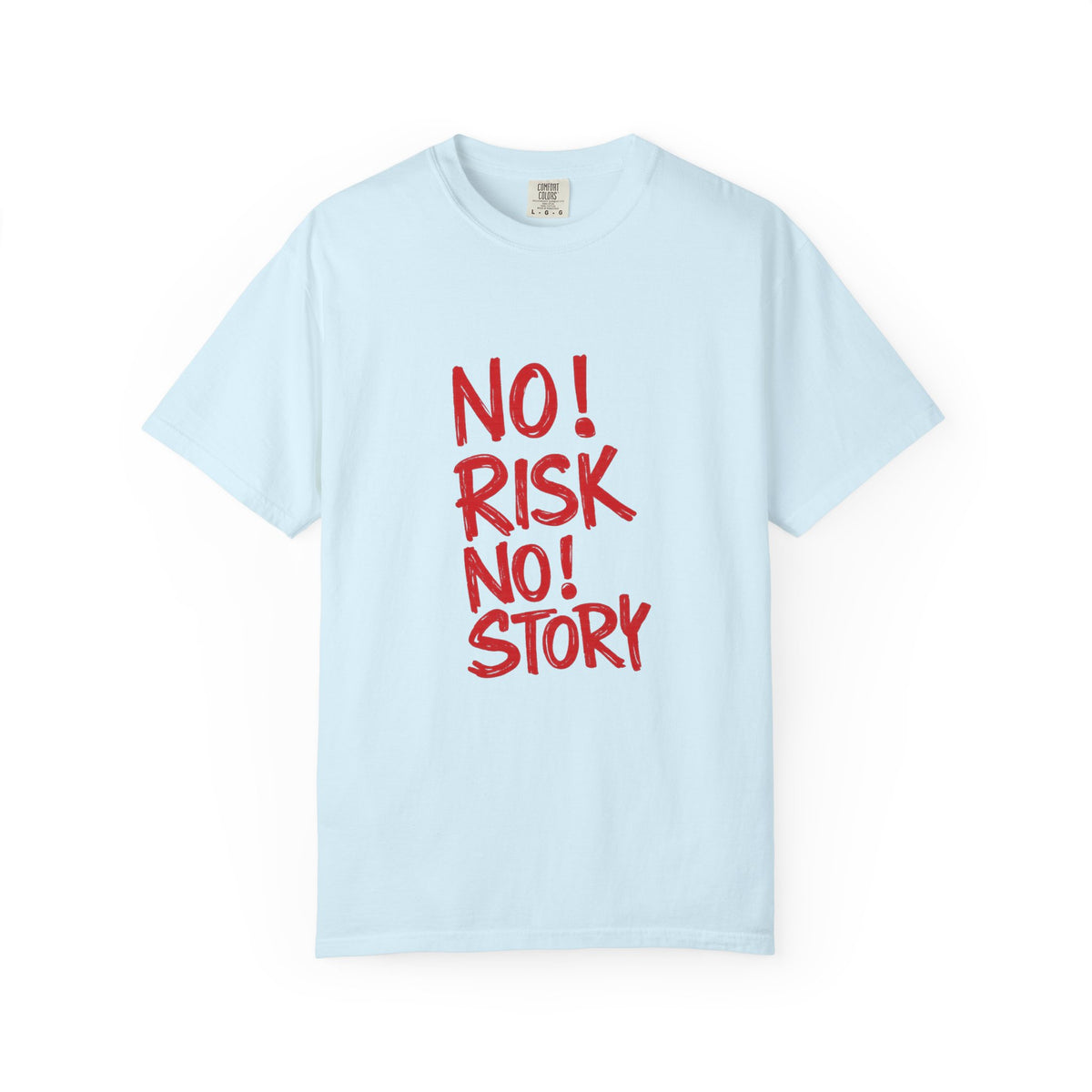 No Risk No Story T-Shirt — Motivational Graphic Tee