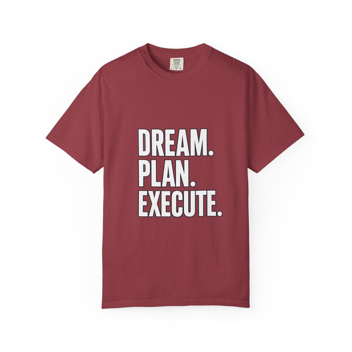 Dream. Plan. Execute. T-Shirt — Motivational Graphic Tee
