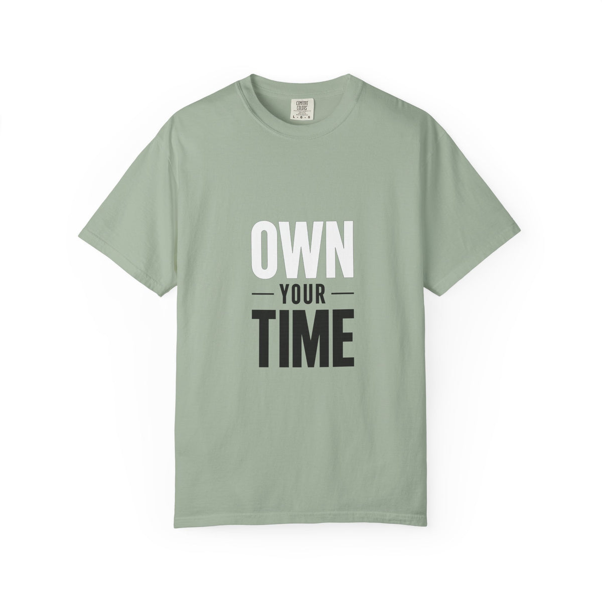 Own Your Time T-Shirt — Motivational Graphic Tee