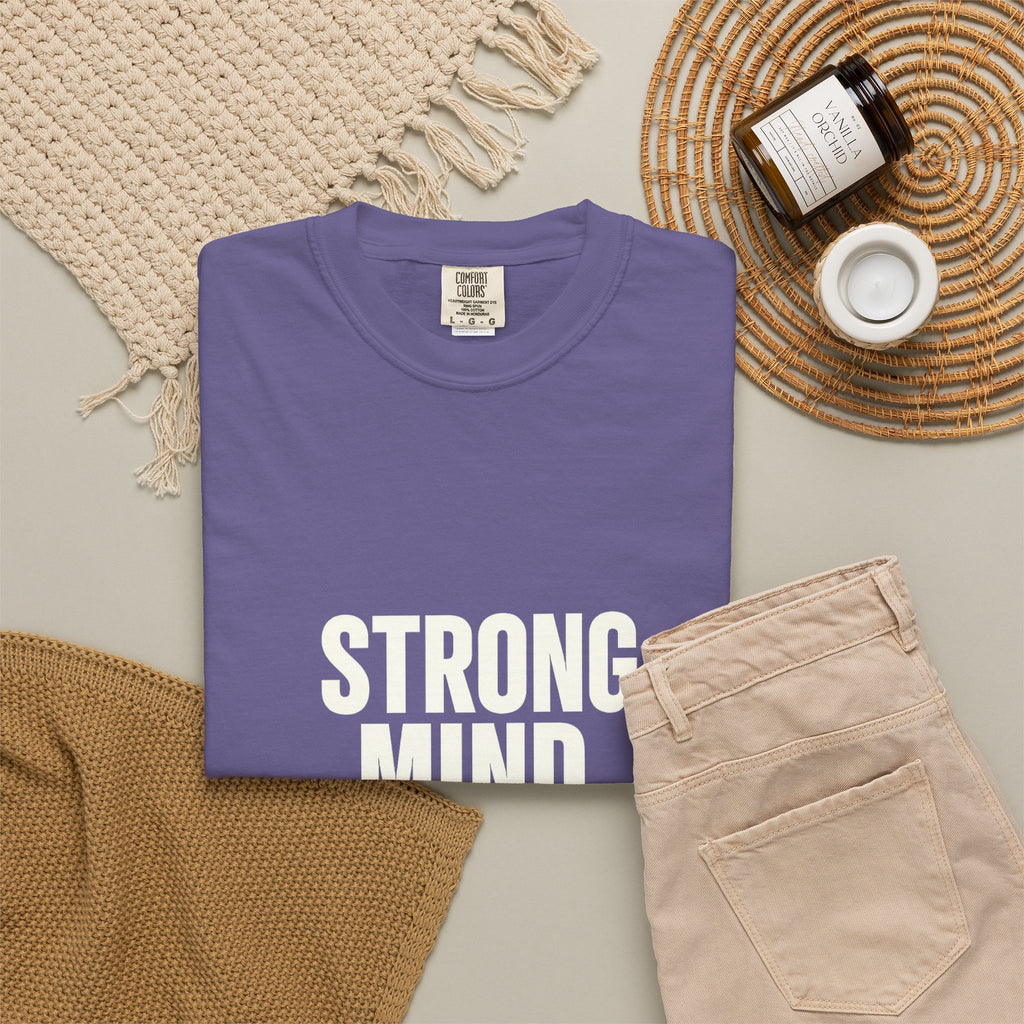 Strong Mind Strong Life Tee — Motivational Graphic T-Shirt
