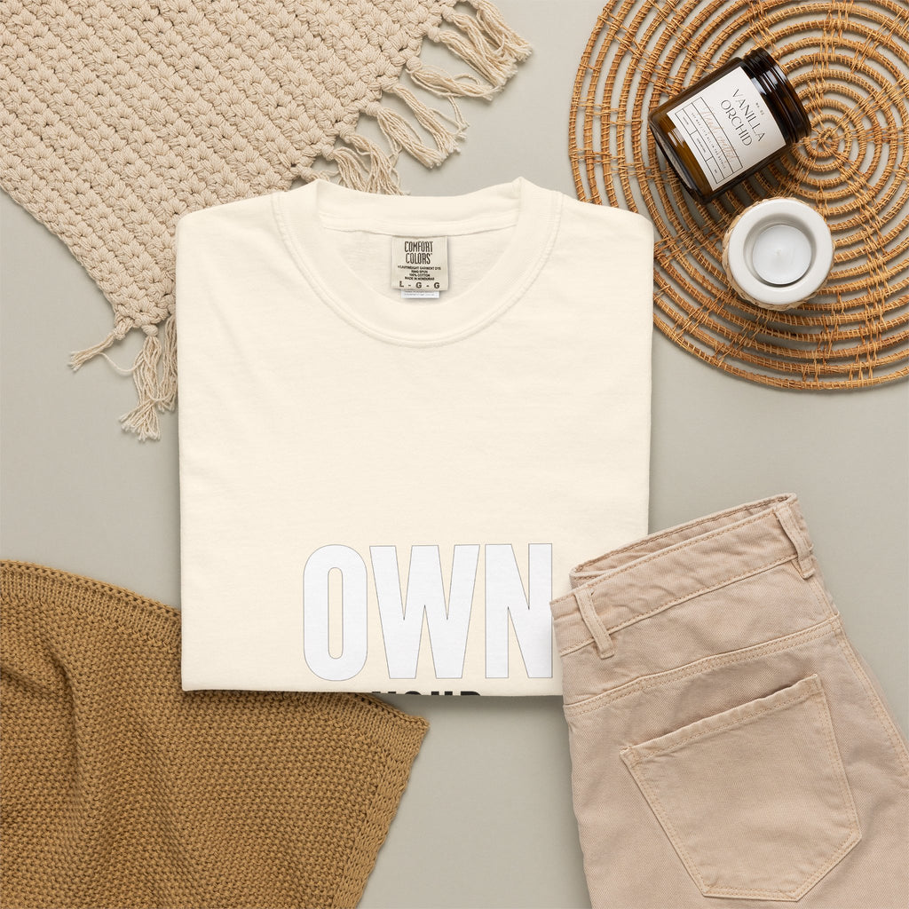 Own Your Time T-Shirt — Motivational Graphic Tee