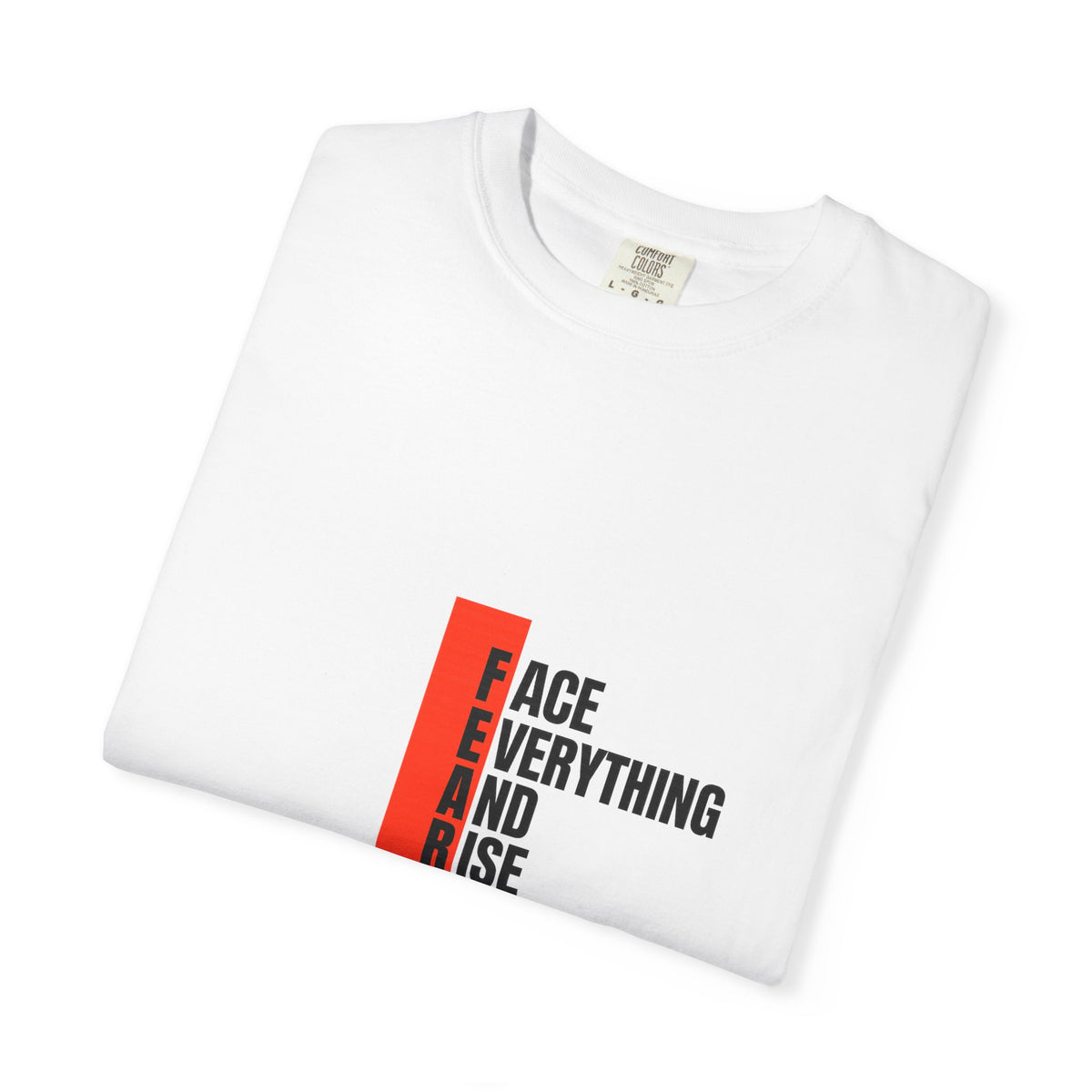 Motivational T-Shirt — "FEAR: Face Everything And Rise" Bold Red Accent