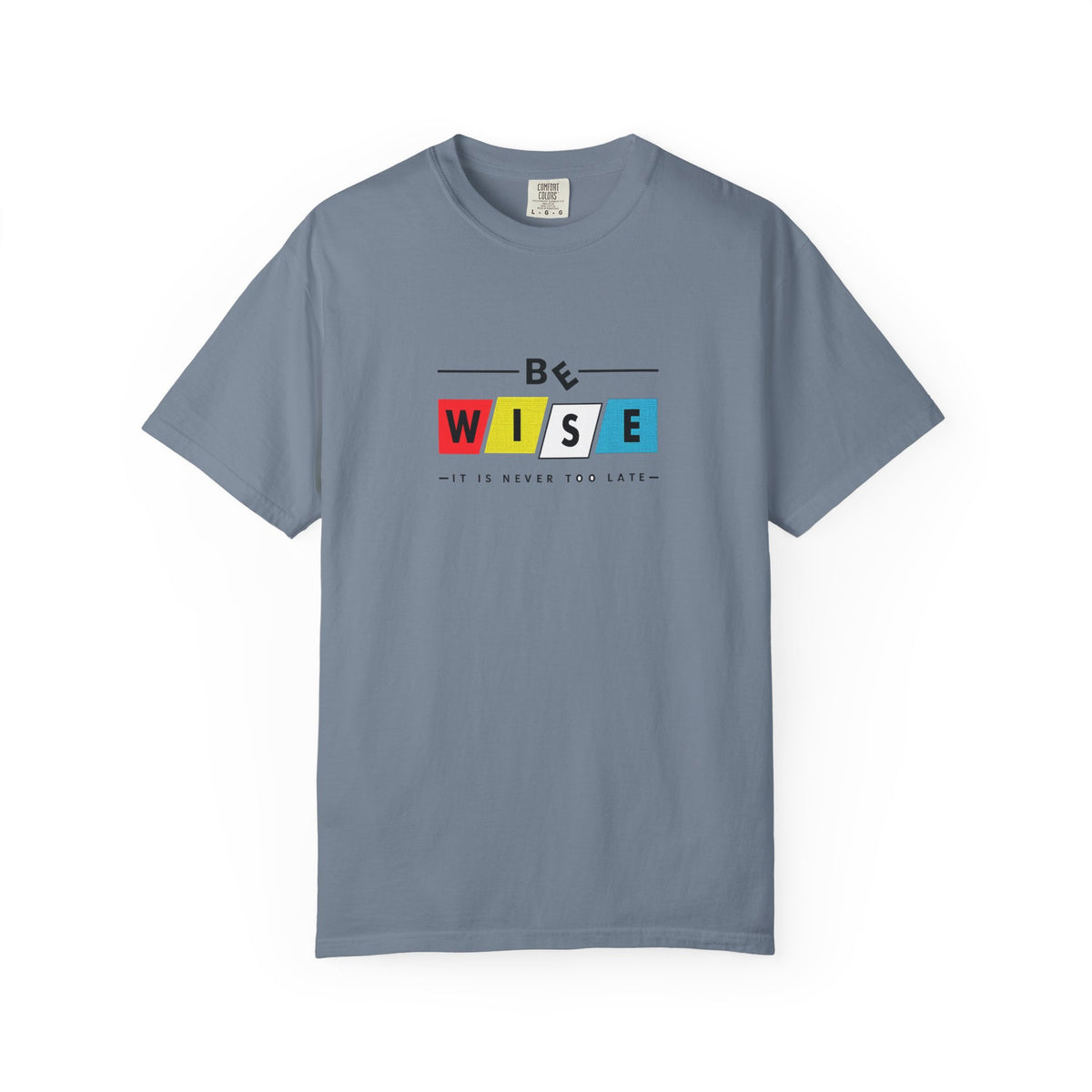 Be Wise Graphic T-Shirt — Color Block Inspirational Tee