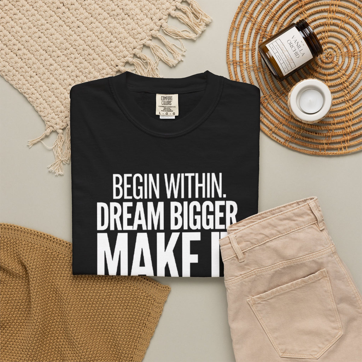 Motivational T-Shirt — “Begin Within. Dream Bigger. Make It Happen.” Inspirational Quote Tee