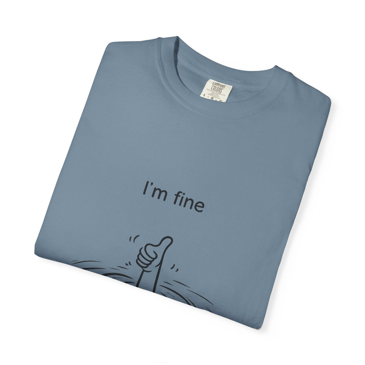 I’m Fine T-Shirt — Minimal Funny Tee with Thumbs-Up Drowning Illustration