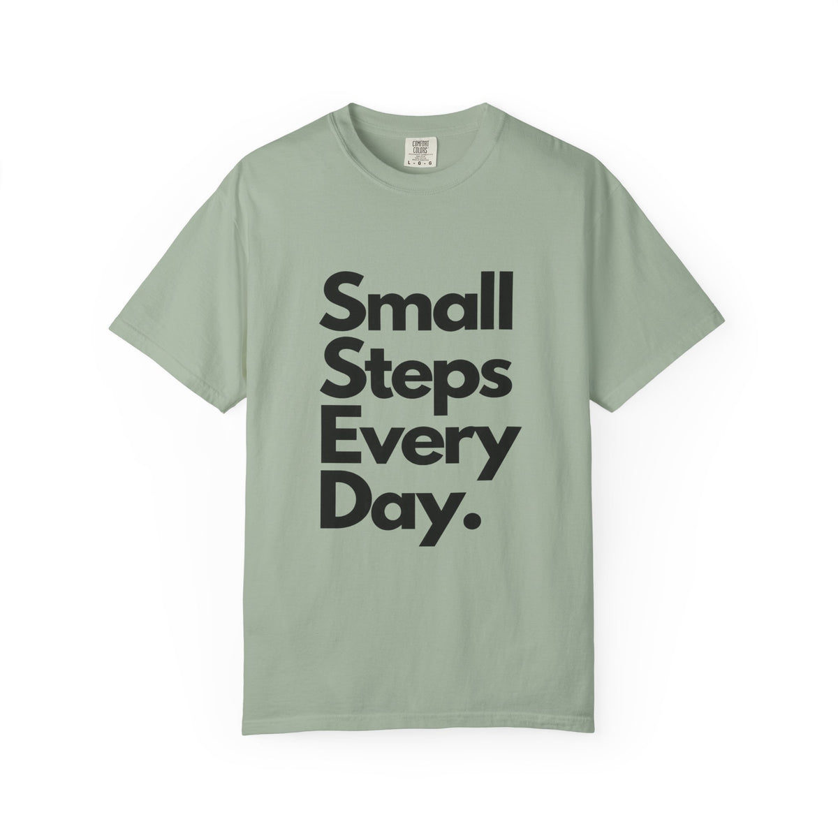 Motivational Tee — “Small Steps Every Day.” Inspirational Casual T-Shirt