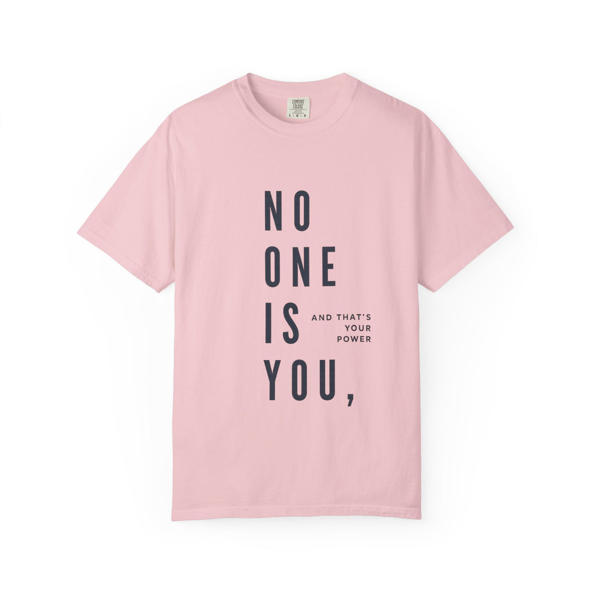 No One Is You Tee — Inspirational Minimalist Graphic T-Shirt